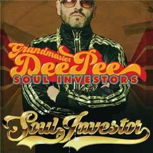 Grandmaster Dee Pee & Soul Investors - Soul Investor flac