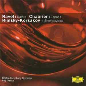 Ravel, Chabrier, Rimsky-Korsakov, Boston Symphony Orchestra, Seiji Ozawa - Boléro, España, Scheherazade flac