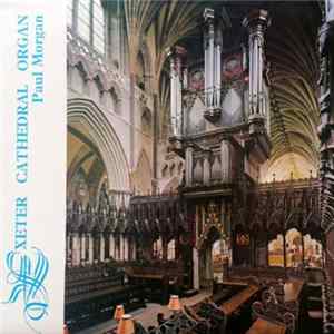 Paul Morgan - Exeter Cathedral Organ flac