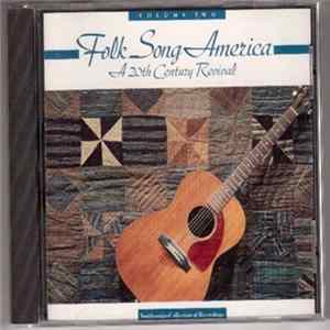 Various - Folk Song America: A 20th Century Revival - Volume Two flac