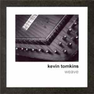 Kevin Tomkins - Weave flac