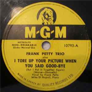 Frank Petty Trio - I Tore Up Your Picture When You Said Good-Bye (But I Put It Back Together Again) / Save Your Sorrow (For Tomorrow) flac