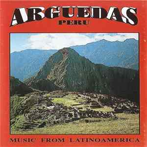 Arguedas Peru - Music From Latinoamerica flac