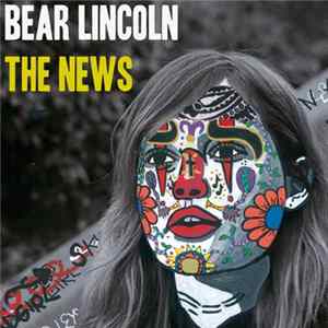 Bear Lincoln - The News flac