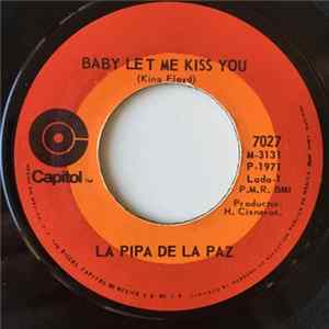 La Pipa De La Paz - Baby Let Me Kiss You flac