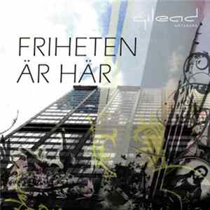 Gilead Göteborg - Friheten Är Här flac