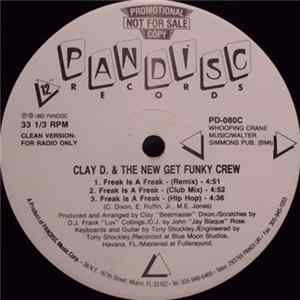 Clay D. & The New Get Funky Crew - Freak Is A Freak flac