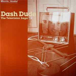 Dash Dude - The Television Saga flac