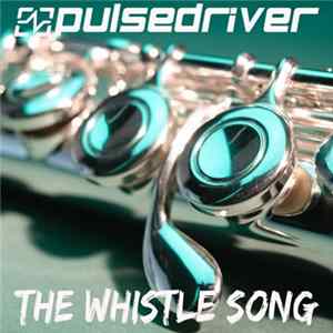 Pulsedriver - The Whistle Song flac