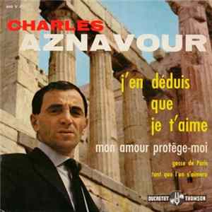 Charles Aznavour - J'en Déduis Que Je T'aime flac