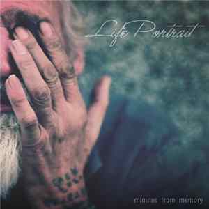 Minutes From Memory - Life Portrait flac