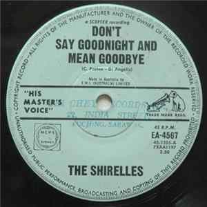 The Shirelles - Don't Say Goodnight And Mean Goodbye flac