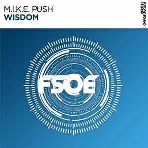 M.I.K.E. Push - Wisdom flac