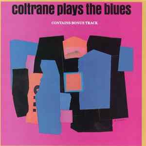 John Coltrane - Coltrane Plays The Blues flac