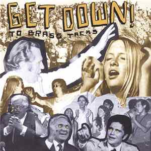 Get Down To Brass Tacks - Get Down! To Brass Tacks flac