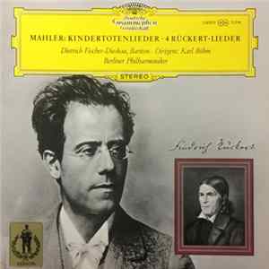 Mahler - Dietrich Fischer-Dieskau • Karl Böhm, Berliner Philharmoniker - Kindertotenlieder · 4 Rückert-Lieder flac