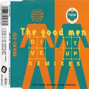 The Good Men - Give It Up (Remixes) flac