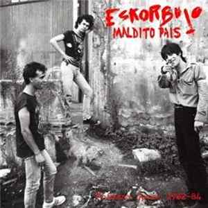 Eskorbuto - Maldito Pais (Primera Epoca 1982-84) flac