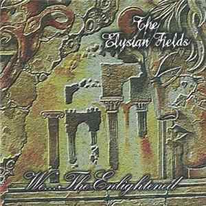 The Elysian Fields - We...The Enlightened flac