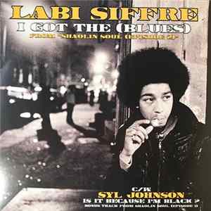 Labi Siffre / Syl Johnson - I Got The (Blues) / Is It Because I'm Black? flac