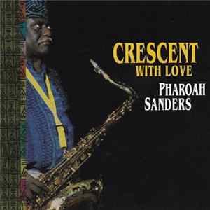 Pharoah Sanders - Crescent With Love flac
