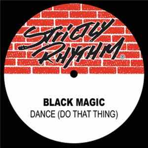 Black Magic - Dance (Do That Thing) flac