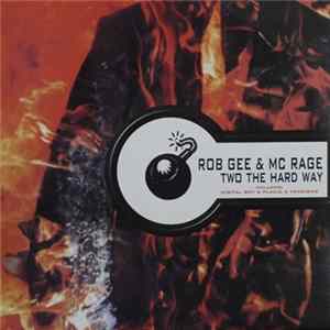 Rob Gee & MC Rage - Two The Hard Way flac