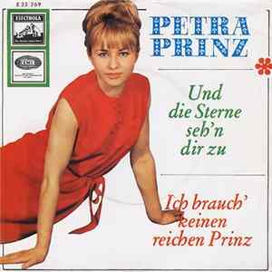 Petra Prinz - Und Die Sterne Seh'n Dir Zu / Ich Brauch' Keinen Reichen Prinz flac