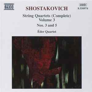 Shostakovich, Éder Quartet - String Quartets (Complete) Volume 3 Nos. 3 And 5 flac