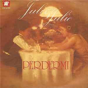 Juli & Julie - Perdermi flac