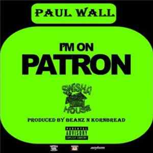Paul Wall - I'm On Patron flac