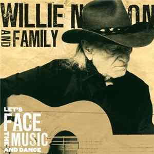 Willie Nelson And Family - Let's Face The Music And Dance flac