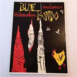 Blue Rondo - Bees Knees & Chickens Elbows flac