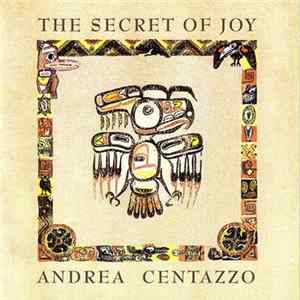 Andrea Centazzo - The Secret Of Joy flac