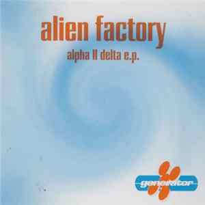 Alien Factory - Alpha II Delta E.P. flac