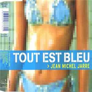 Jean Michel Jarre - Tout Est Bleu flac