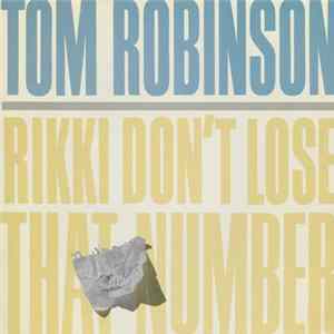 Tom Robinson - Rikki Don't Lose That Number = Rikki No Pierdas Ese Numero flac