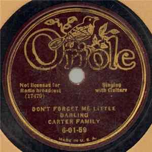 Carter Family - Don't Forget Me Little Darling / Gathering Flowers From The Hillside flac