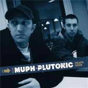 Muph + Plutonic - Heaps Good flac