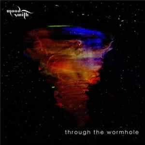 MoodSmith - Through The Wormhole flac