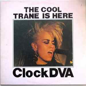 Clock DVA - The Cool Trane Is Here flac