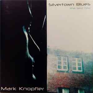 Mark Knopfler - Silvertown Blues (The Best Hits) flac