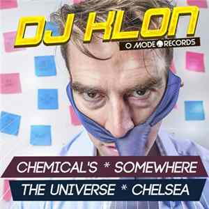 DJ Klon - Chemicals / Somewhere / The Universe / Chelsea flac