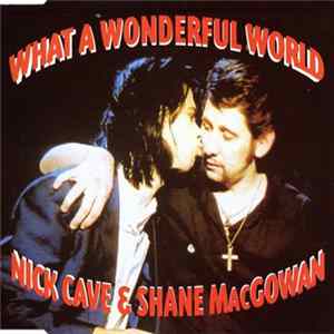 Nick Cave & Shane MacGowan - What A Wonderful World flac