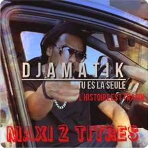 Djamatik - Tu Es la Seule / L'histoire Est Tragik flac