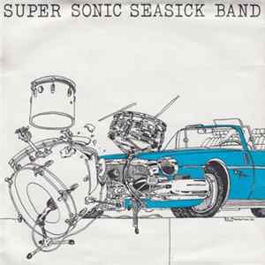 Super Sonic Seasick Band - Chases Out In The Night flac