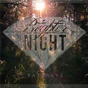 Brighter At Night - Pathways flac