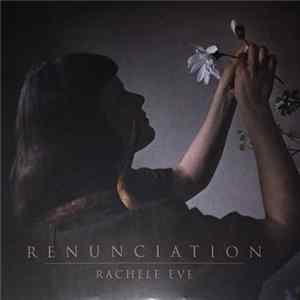 Rachele Eve - Renunciation flac