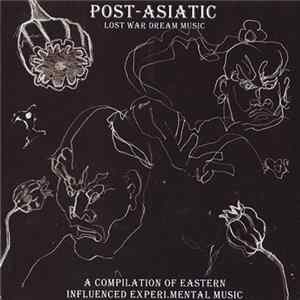 Various - Post-Asiatic: Lost War Dream Music flac