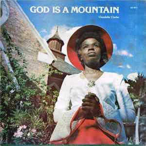 Claudelle Clarke - God Is A Mountain flac
